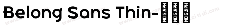 Belong Sans Thin字体转换 Belong Sans Thin字体转换